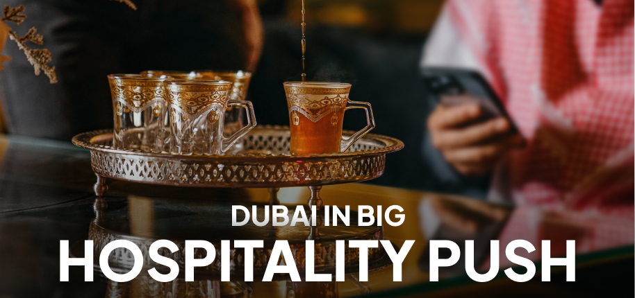 Dubai in Big Hospitality Push