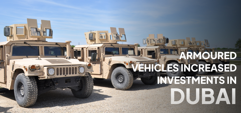 Armoured Vehicles See Increased Investments in Dubai