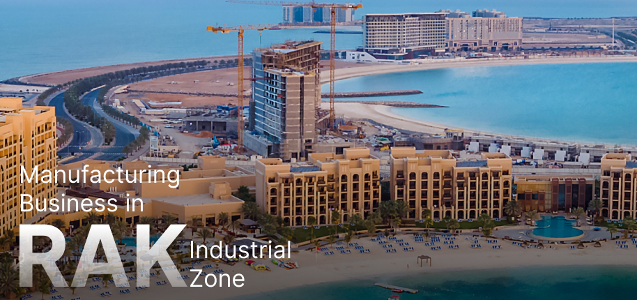 Set Up a Manufacturing Business in RAK Industrial Zone
