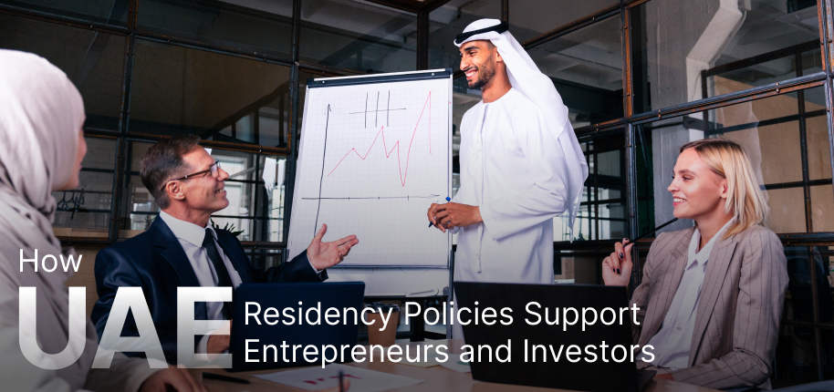 UAE Residency Policies Support Entrepreneurs and Investors