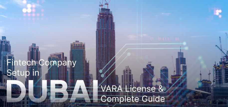 Fintech Company Setup in Dubai 2026_ VARA License & Complete Guide